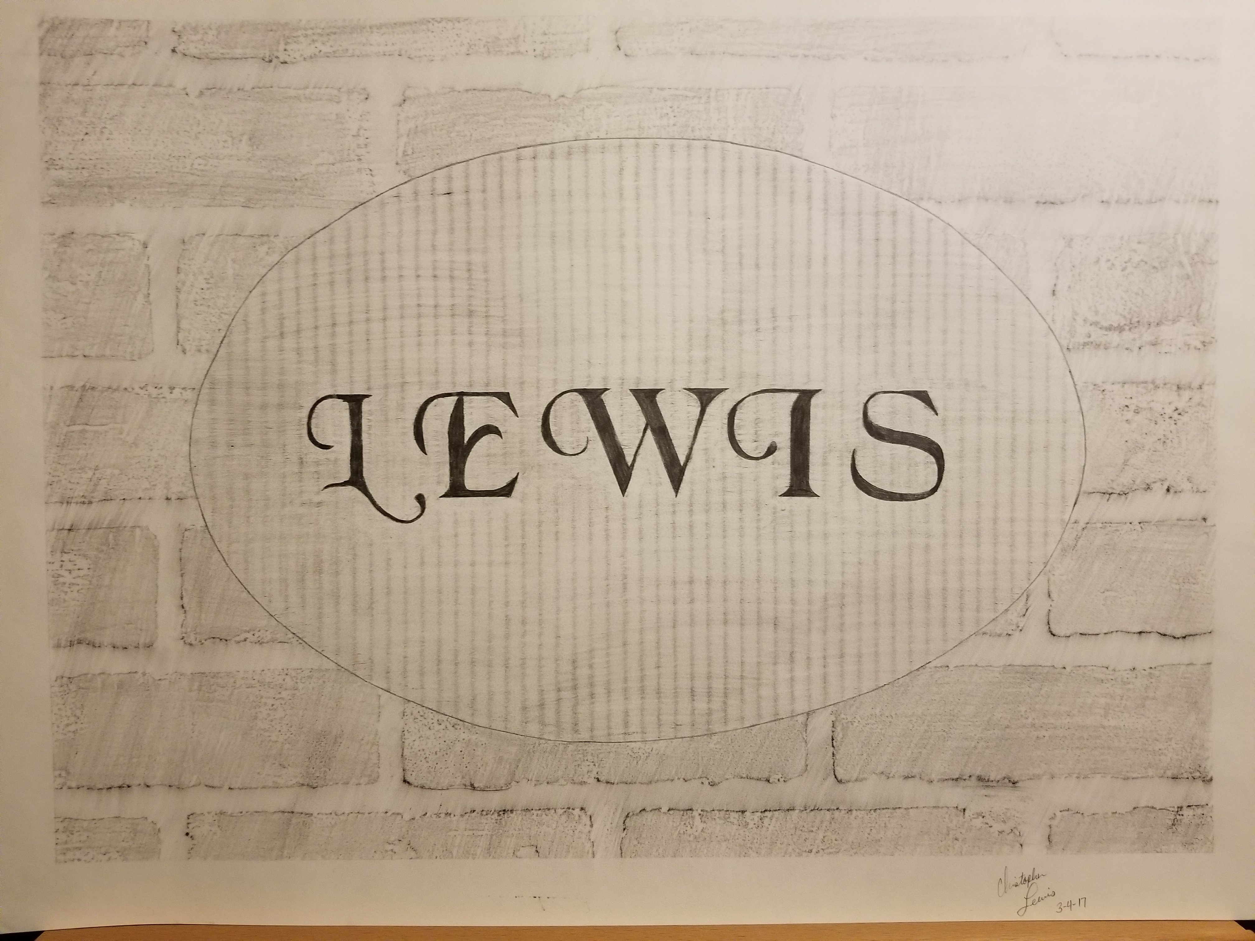 Drawing of a rubbing that looks like a brickwall, a oval that is a cardboard, and the word Lewis in the center                  of the oval.